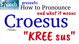 How to Pronounce Croesus and Croesus Meaning [upl. by Nauwtna]