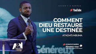 Comment Dieu Restaure Une Destinée  Athom’s Mbuma Dr [upl. by Westleigh]