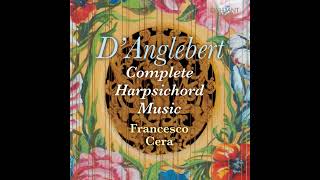 JeanHenri dAnglebert 1629–1691  Complete Harpsichord Music Francesco Cera 13 [upl. by Mairb509]