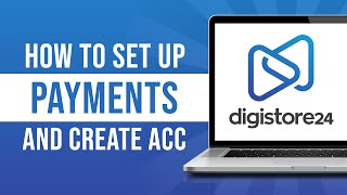 How to Create Digistore24 Account amp Set Up Payment Info 2024 [upl. by Nabatse]