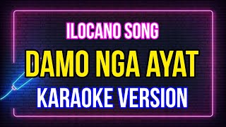 Damo Nga AyatVideo KaraokeIlocano Song [upl. by Cyrilla]