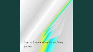 Inverse Saws and Modulated Sines [upl. by Rosenthal]