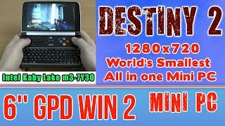 GPD WIN 2 Destiny 2 PC on Handheld Mini PC  256 GB SSD 8GB RAM Intel m37Y30 HD 615 [upl. by Elfrida33]