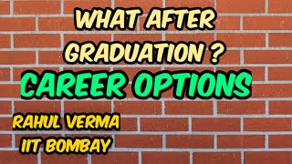 What after graduation  look here for complete guidance [upl. by Gothar440]