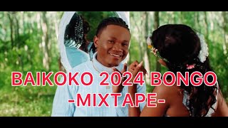 Vdj Almasi254 Baikoko Latest Bongo Mix 2024 [upl. by Aticnemrac524]