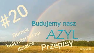 BudujemyNASZAZYL 20 Domek holenderskiangielski na działce  co na to przepisy domnawsi [upl. by Fredericka655]