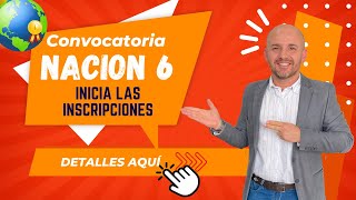 Inician las inscripciones en la convocatoria NACION 6 Claves aquí [upl. by Gnanmos]