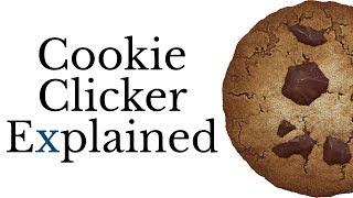 Cookie Clicker Explained [upl. by Isaiah747]