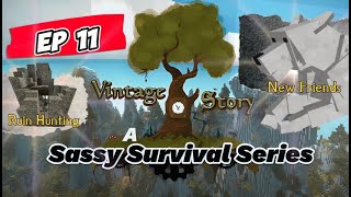 A Sassy Survival Ep 11  Vintage Story [upl. by Eatnwahs754]