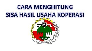 CARA MUDAH MENGHITUNG PEMBAGIAN SISA HASIL USAHA SHU KOPERASI [upl. by Earahc]