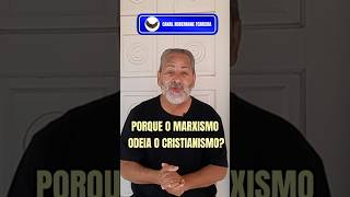 Porque o Marxismo Odeia o Cristianismo [upl. by Mathew315]