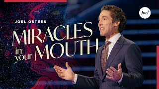 Miracles In Your Mouth  Joel Osteen [upl. by Darahs]