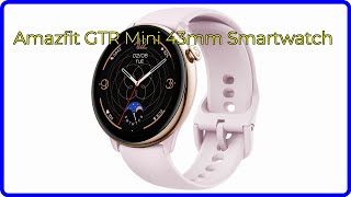 BEWERTUNG 2024 Amazfit GTR Mini 43mm Smartwatch WESENTLICHE Einzelheiten [upl. by Bum]