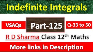 Indefinite Integrals  Class 12th R D Sharma Math  Chapter 19  VSAQs Exercise  Questions 33 to 50 [upl. by Sou989]