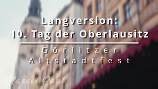 10 Tag der Oberlausitz in Görlitz beim Altstadtfest  Langversion  2023 [upl. by Hauser]