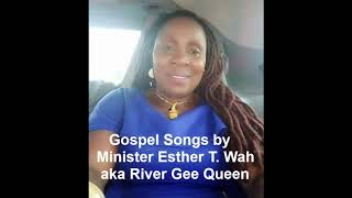 Songs By Minister Esther Wah [upl. by Melamie]