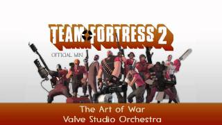 Team Fortress 2 Soundtrack  The Art of War [upl. by Aemat697]