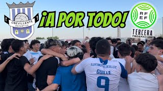 ¡El CREVILLENTE DEPORTIVO a la FINAL  Playoff Ascenso Tercera RFEF [upl. by Neufer]