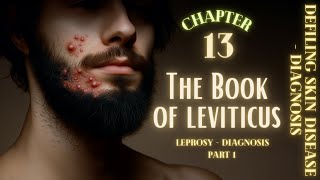 Leviticus 13  The Law for Defiling Skin Diseases  Ancient Israel Leprosy  Part 1 Lev 13146 [upl. by Hiroko]