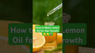 Prepare Lemon Essential Oil for Hair Growth HairCare HairOil LemonOil HairRemedies HealthyHair [upl. by Malim]