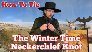 How To Tie The Winter Time Neckerchief Knot [upl. by Llenoil]