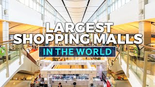 Top 10 Largest Shopping Malls in the World  Travel Video 2023 [upl. by Rossy]