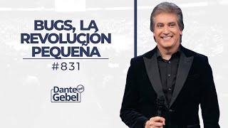 Dante Gebel 831  Bugs La revolución pequeña [upl. by Trella]