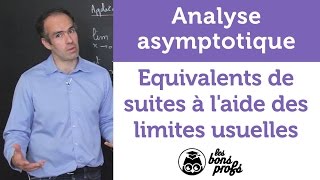 Equivalents de suites à laide des limites usuelles  MPSI 1ère année  Les Bons Profs [upl. by Gnes]