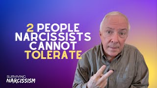 2 People Narcissists Cannot Tolerate [upl. by Devitt]