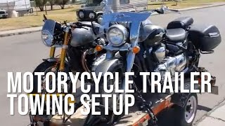 Motorcycle Trailer Towing Setup [upl. by Anas]