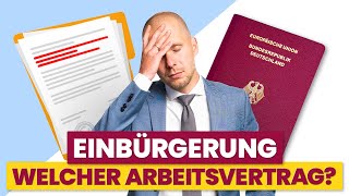 Probleme mit dem Arbeitsvertrag bei der Einbürgerung  Tipps vom Rechtsanwalt [upl. by Nyluqcaj]