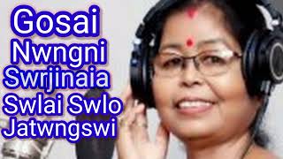 Gosai Nwngni Swrjinaia SwlaiSwlo Jatwngswi A Bodo CollectionSong [upl. by Aifas]