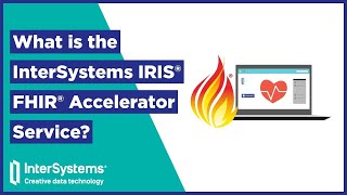 What is the InterSystems IRIS FHIR Server [upl. by Saber206]