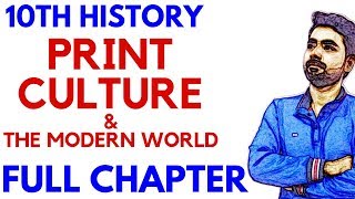 PRINT CULTURE AND THE MODERN WORLD FULL CHAPTER 10TH CBSE [upl. by Aldous]