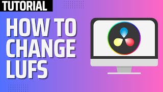 How To Change LUFS in Davinci Resolve [upl. by Aibara]