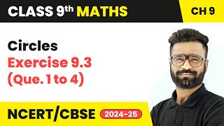 Circles  Exercise 93 Que 1 to 4  Class 9 Maths Chapter 9  CBSE 202425 [upl. by Channa]