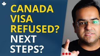 Visa Refused Here are your next steps Options after Canada Visa Refusal  Study Visitor Work PR [upl. by Cirdet]