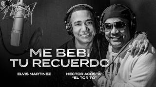 Hector Acosta Elvis Martinez  ME BEBI TU RECUERDO Video Oficial [upl. by Ultan]