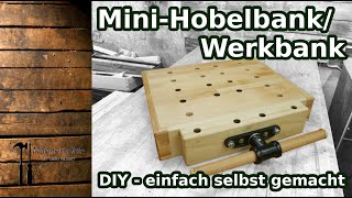 Mini Hobelbank  kleine Werkbank  DIY einfach selbst gebaut [upl. by Baptlsta]