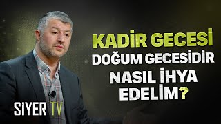 Kadir Gecesi Doğum Gecesidir Nasıl İhya Edelim  Muhammed Emin Yıldırım [upl. by Sheree]