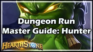 Hearthstone Dungeon Run Master Guide Hunter [upl. by Schofield750]