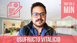 ¿Que es el Usufructo Vitalicio  Top En 2 Minutos [upl. by Htidirrem383]