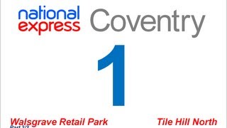 National Express Coventry Route 1 Walsgrave Retail Park  Tile Hill North Part 23 [upl. by Hurd]