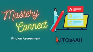 Mastery Connect Find Assessments [upl. by Enaols]