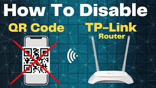 How To Disable QR Code  How To Hide WiFi QR Code  Block QR Code TPLink Router  tplink [upl. by Airtemed]