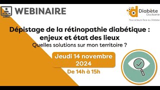 Webinaire “Enjeux et état des lieux du dépistage de la rétinopathie diabétique”  14 novembre 2024 [upl. by Herc]