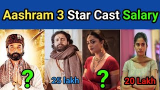 Ashram 3 cast name with photos  Aashram 3 Star cast salary  Aashram 3 cast fees 🤑🤑🤑 aashram3 [upl. by Milissent87]