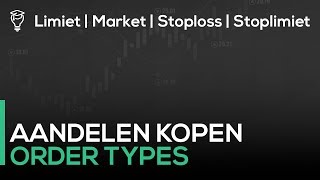 Aandelen kopen  order types [upl. by Kessel344]