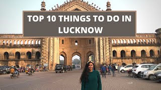 Top 10 things to do in Lucknow  Lucknow Tour  Travel Vlog 01 [upl. by Ssur480]