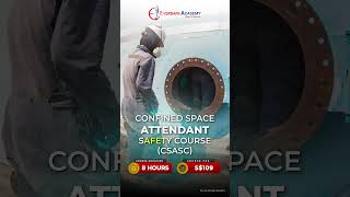 Confined Space Attendant Safety Course CSASC  eversafeacademy [upl. by Ahsila896]